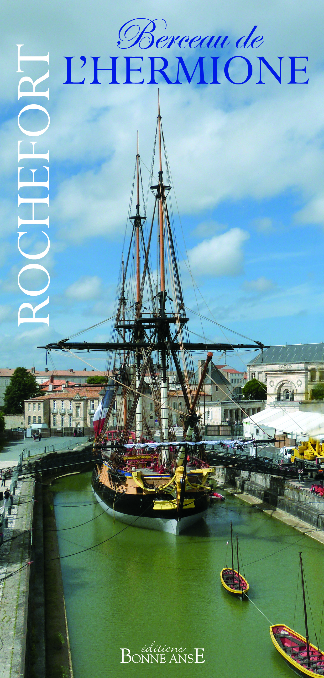 Rochefort, berceau de l'"Hermione"