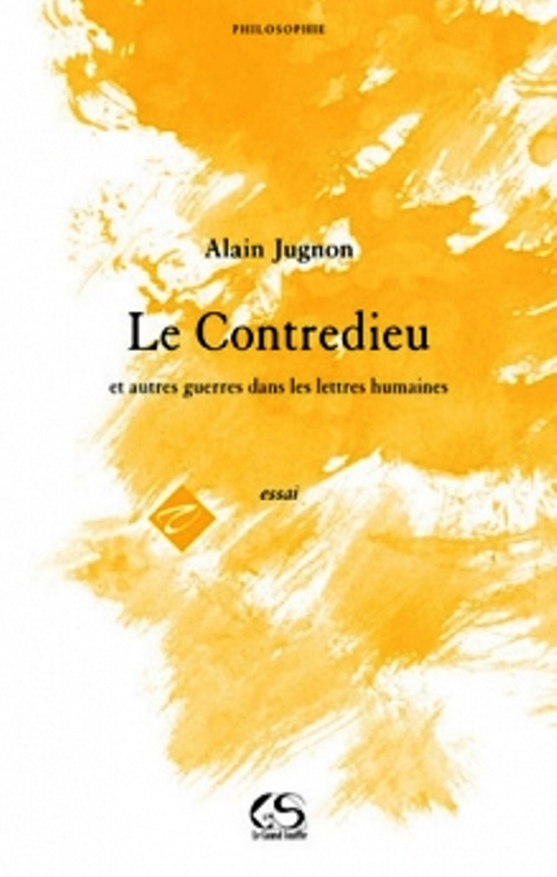 Le Contredieu et autres guerres dans les lettres