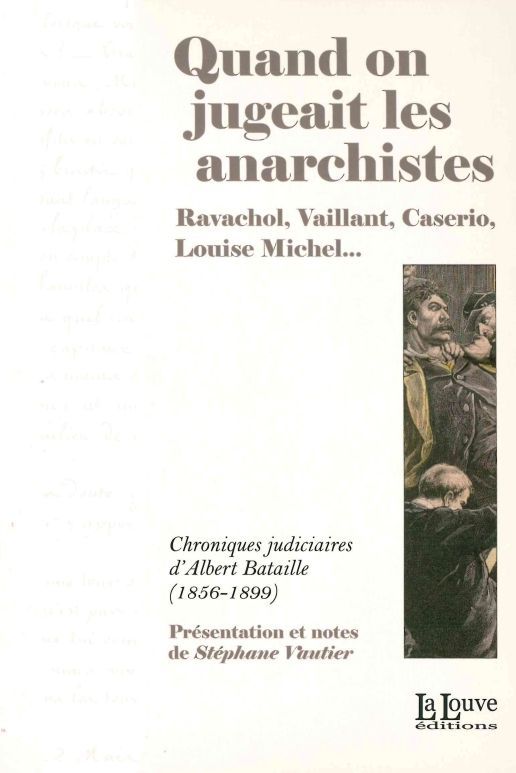 Quand on Jugeait les Anarchistes