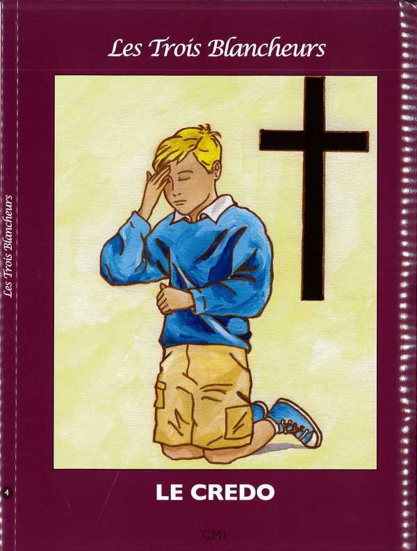Le credo - catéchisme les 3 blancheurs CM1