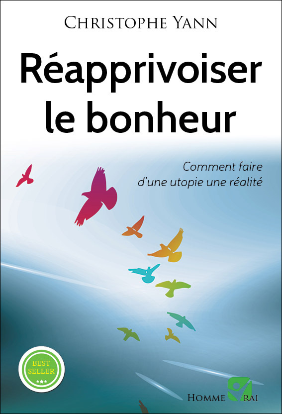 Réapprivoiser le bonheur