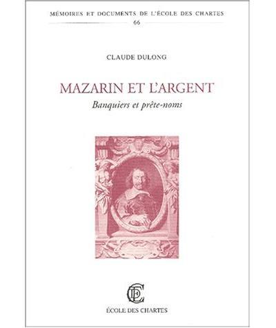 Mazarin et l'argent - banquiers et prête-noms