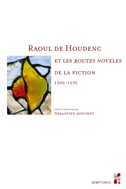 Raoul de houdenc et les routes noveles de la fiction 1200-1235