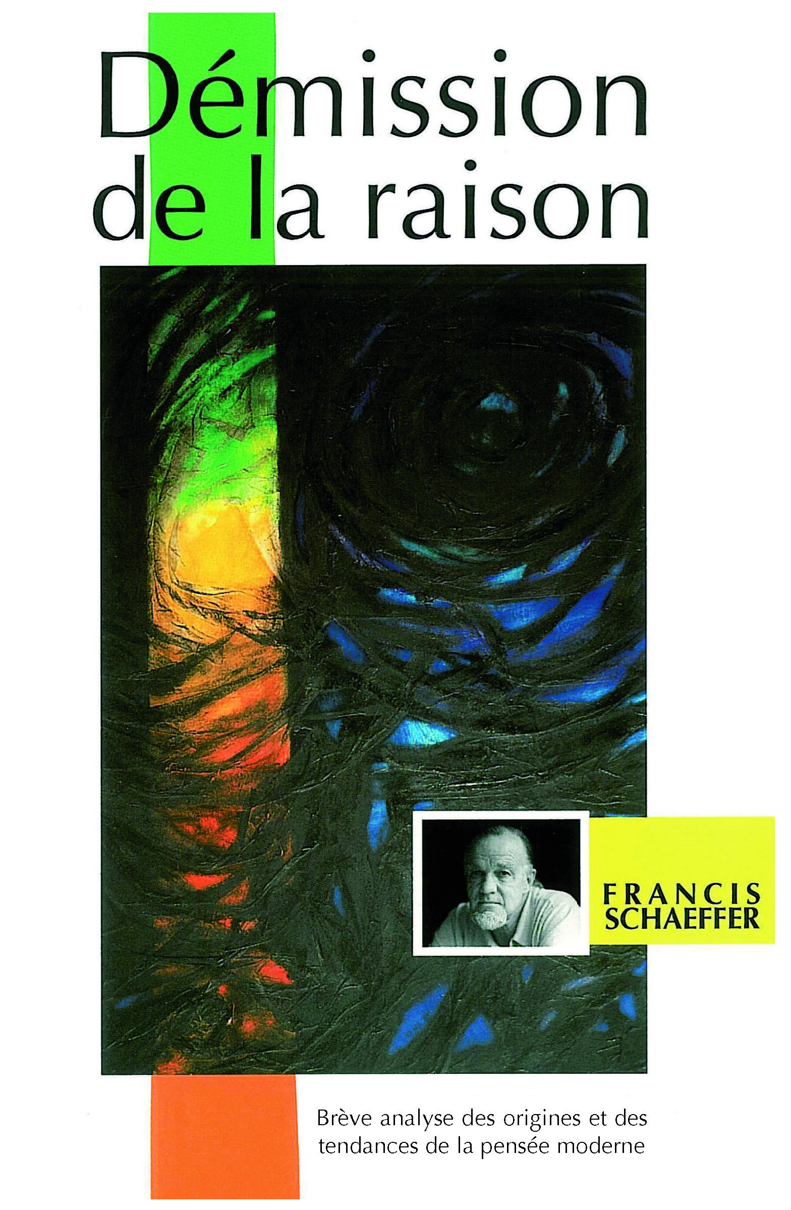 Démission de la raison : Brève analyse des origines et des tendances de la pensée moderne