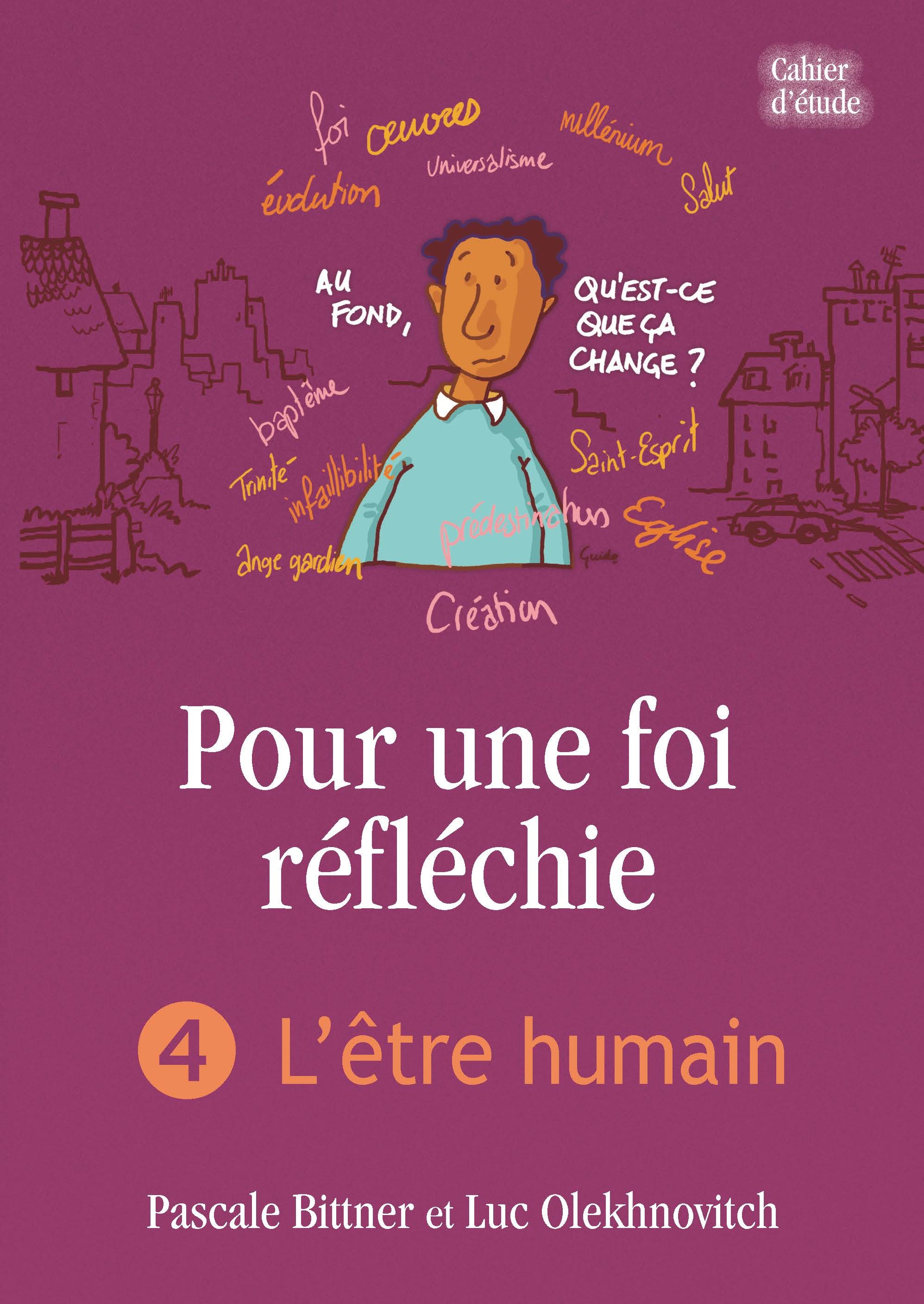 Pour une foi réfléchie - 4 L'être humain