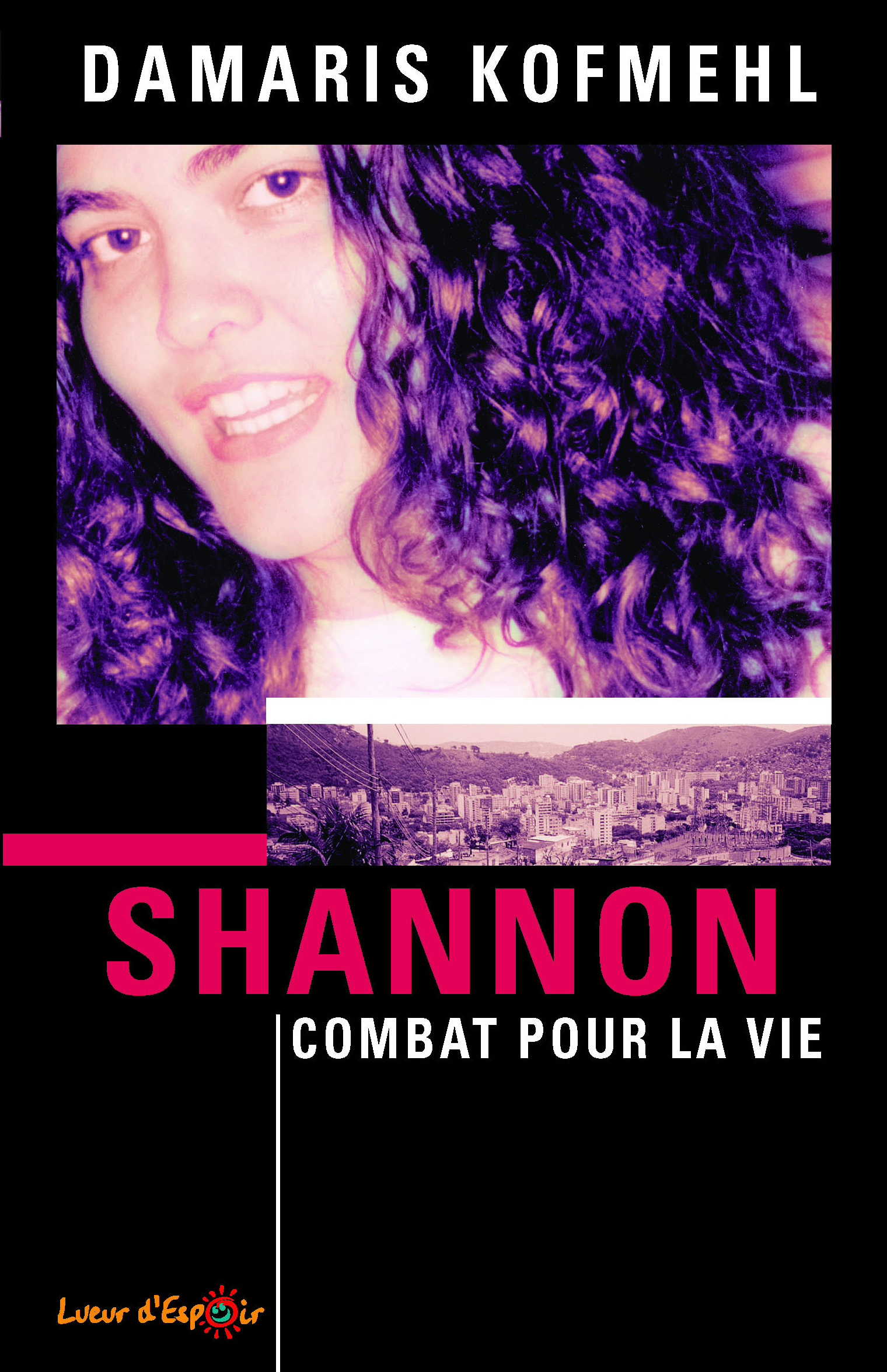 Shannon : Combat pour la vie