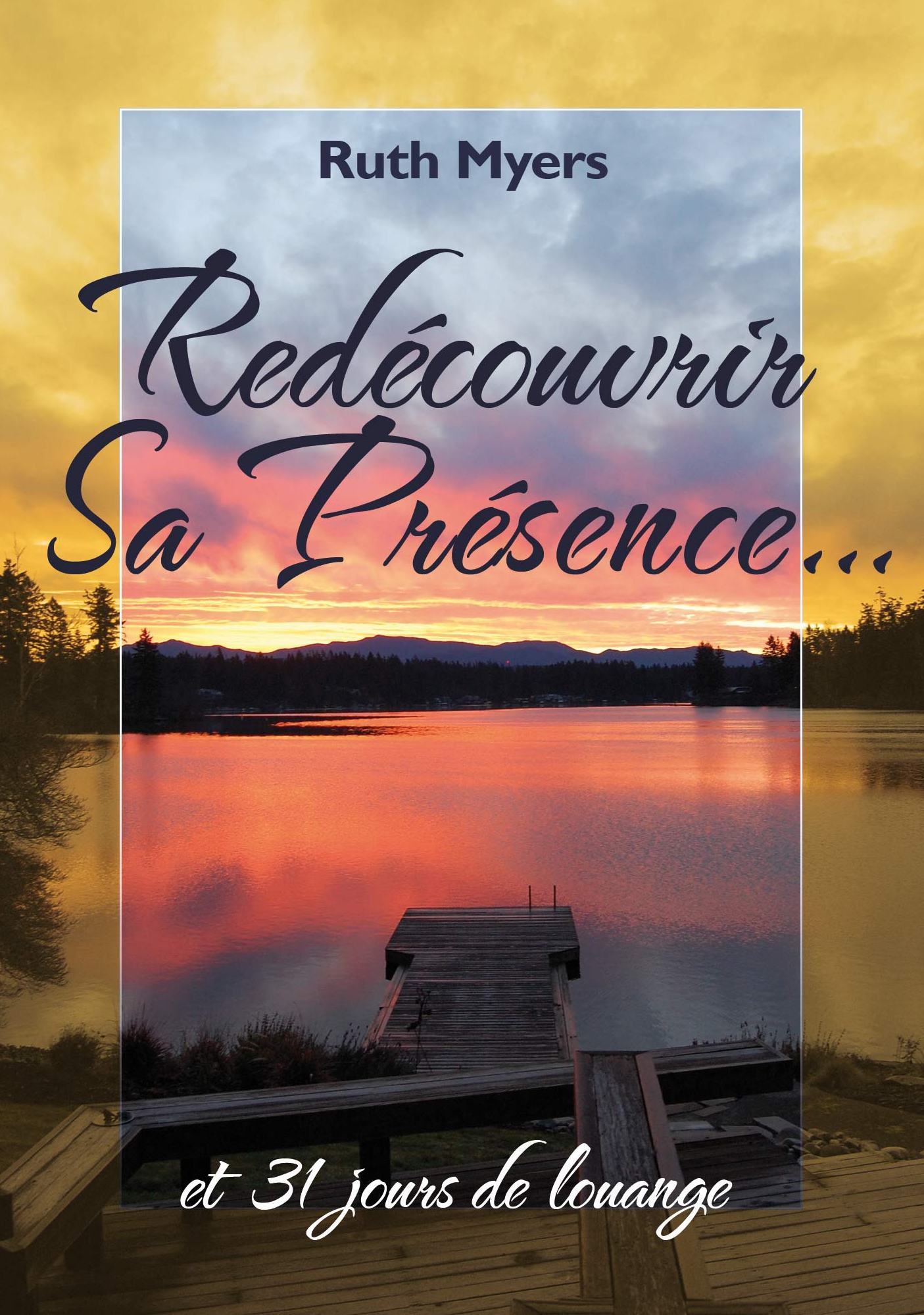 Redécouvrir Sa Présence et 31 jours de louange