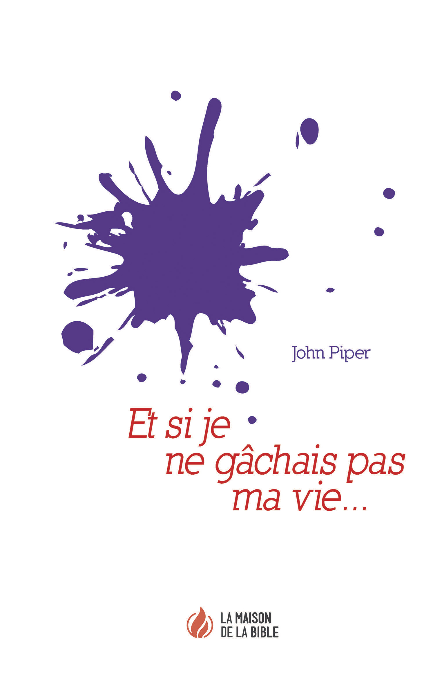 Et si je ne gâchais pas ma vie...