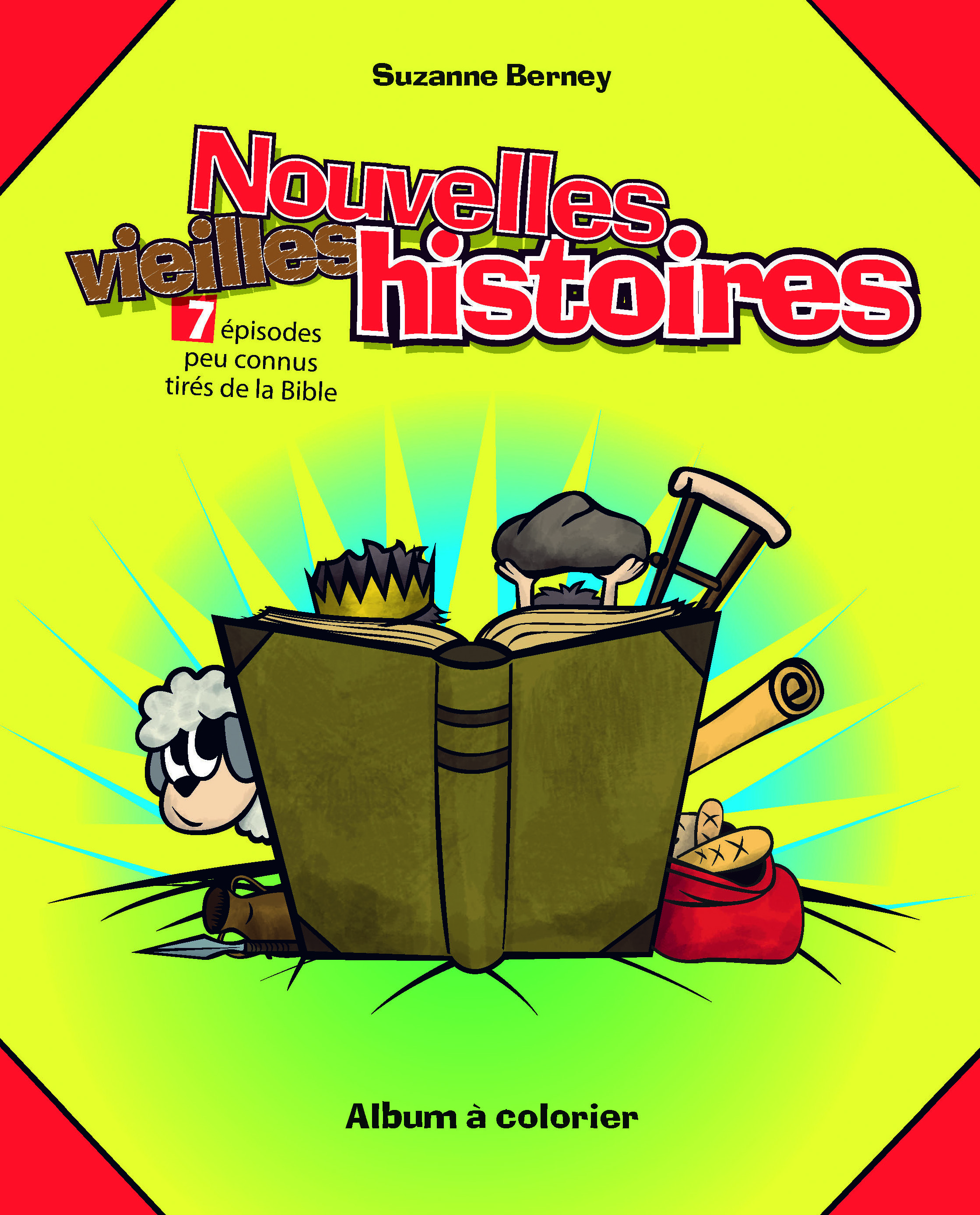 Nouvelles vieilles histoires : 7 épisodes peu connus tirés de la Bible