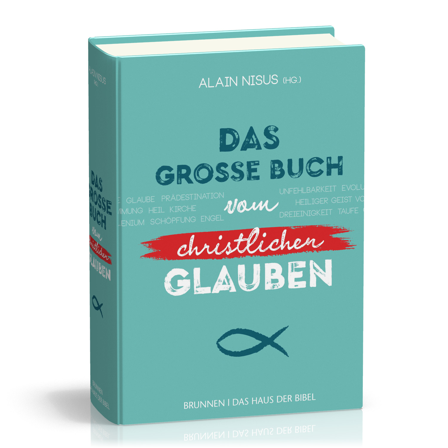 Das grosse Buch vom christlichen Glauben