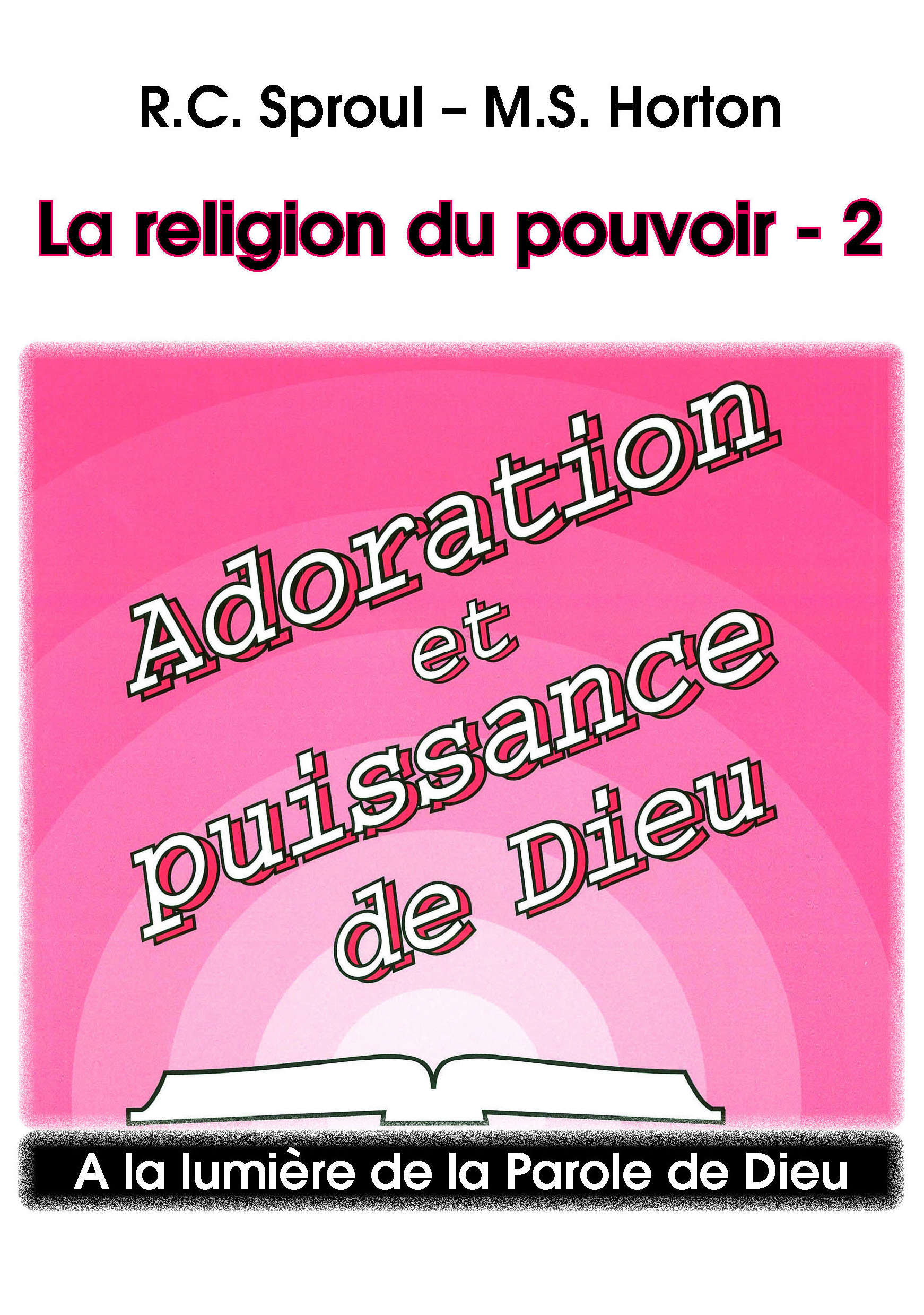Adoration et puissance de Dieu : La religion du pouvoir 2