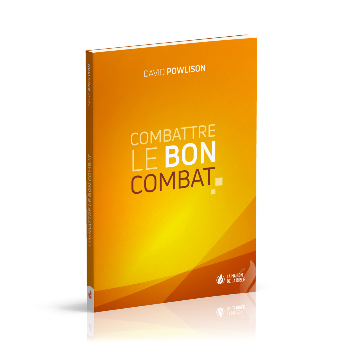 Combattre le bon combat