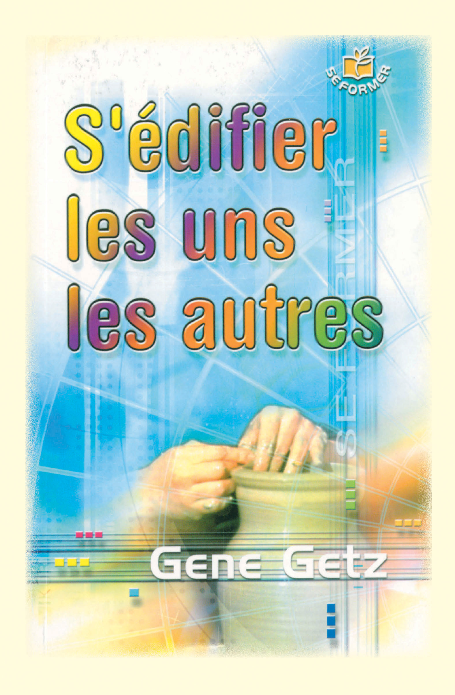 S'édifier les uns les autres