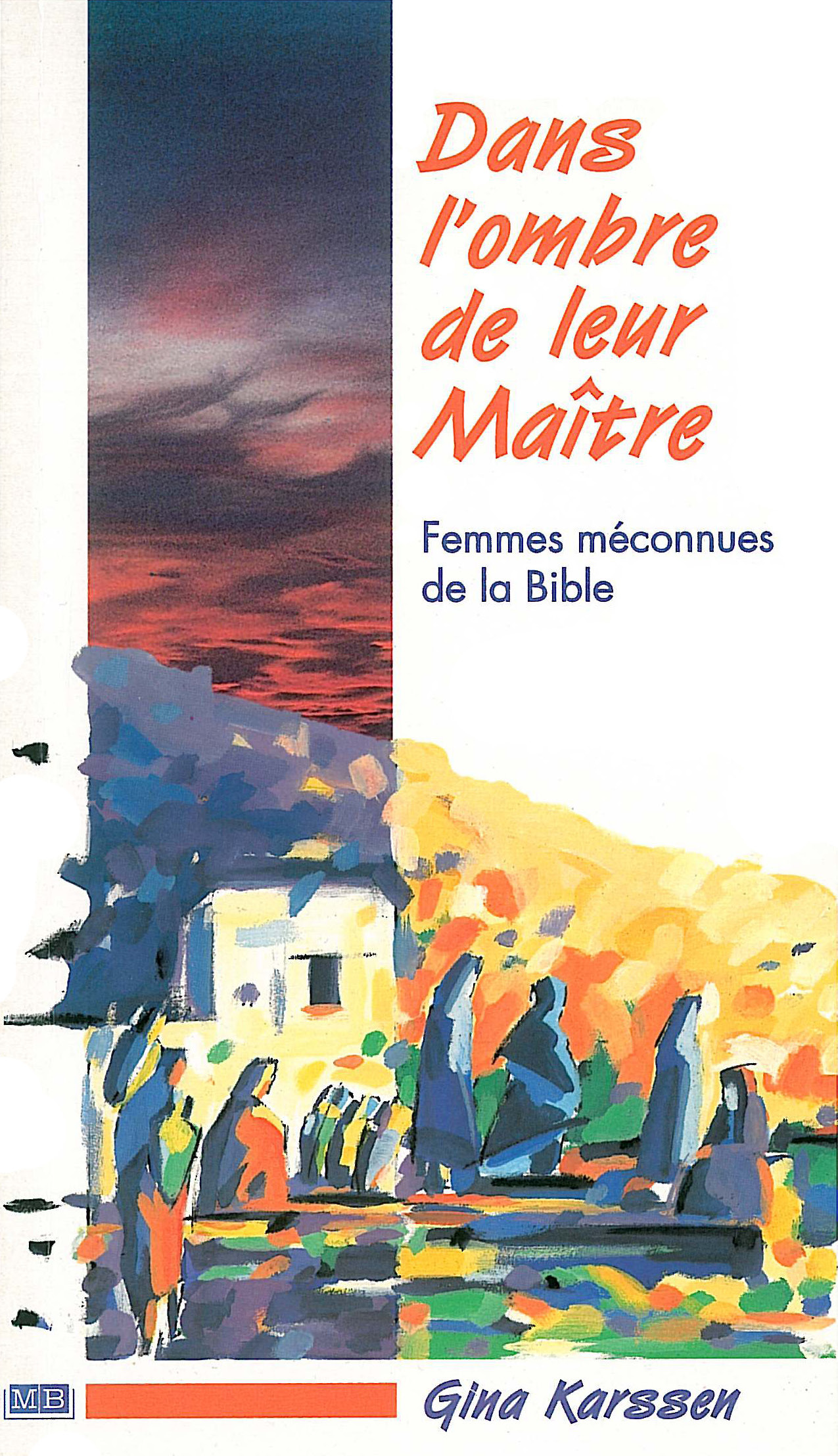 Dans l'ombre de leur maître : Femmes méconnues de la Bible