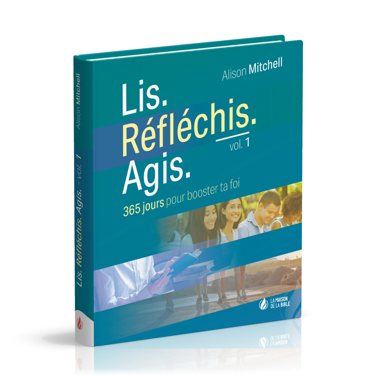 Lis. Réfléchis. Agis