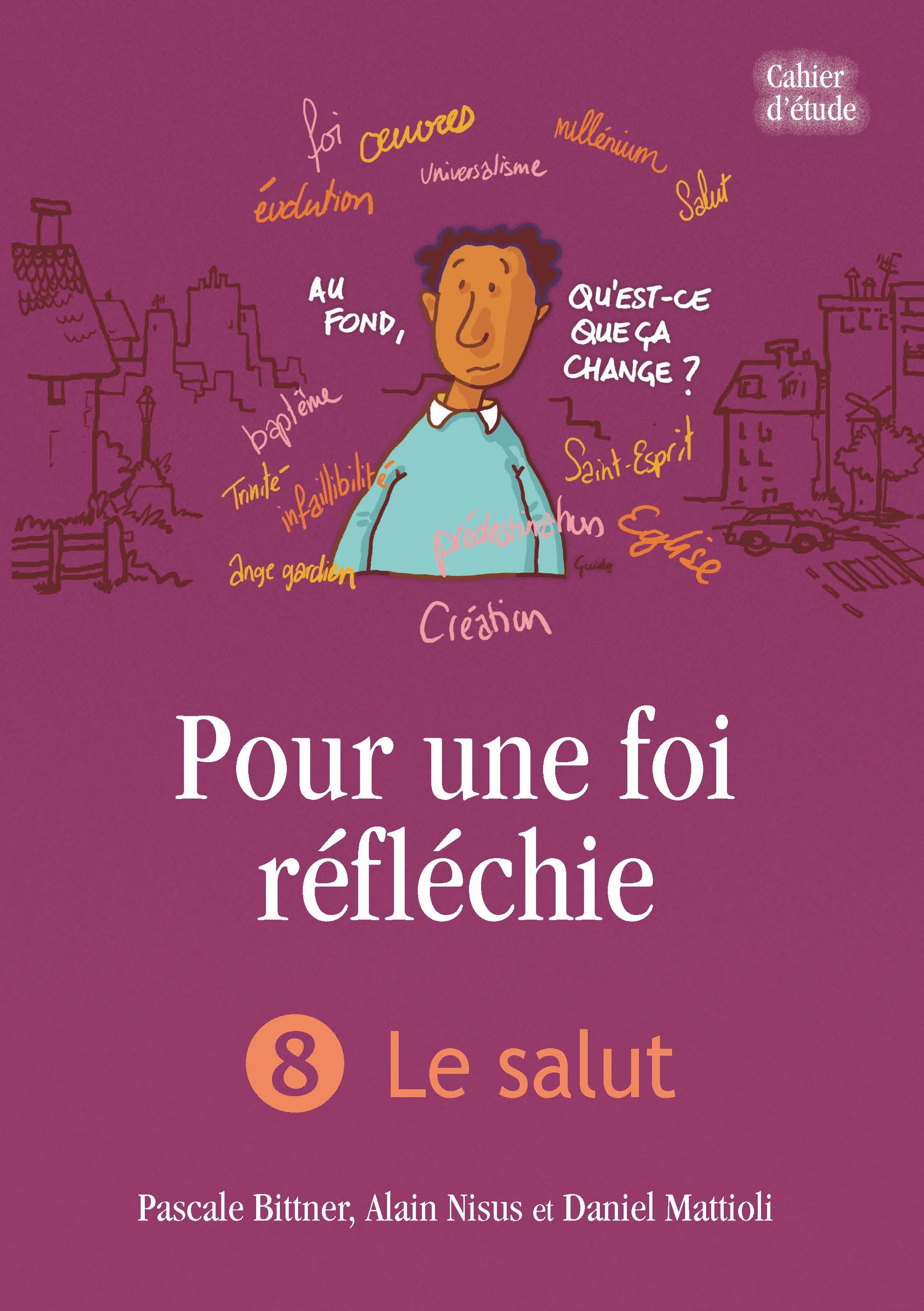 Pour une foi réfléchie - 8 Le salut