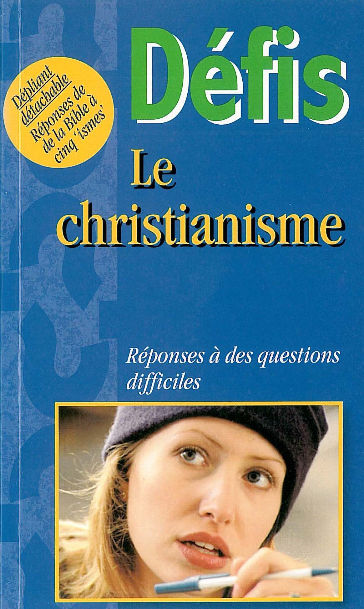 Défis le christianisme : Réponses à des questions difficiles
