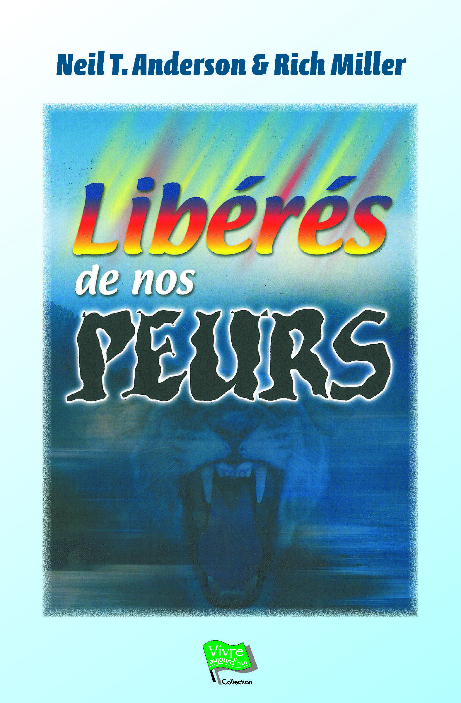 Libérés de nos peurs