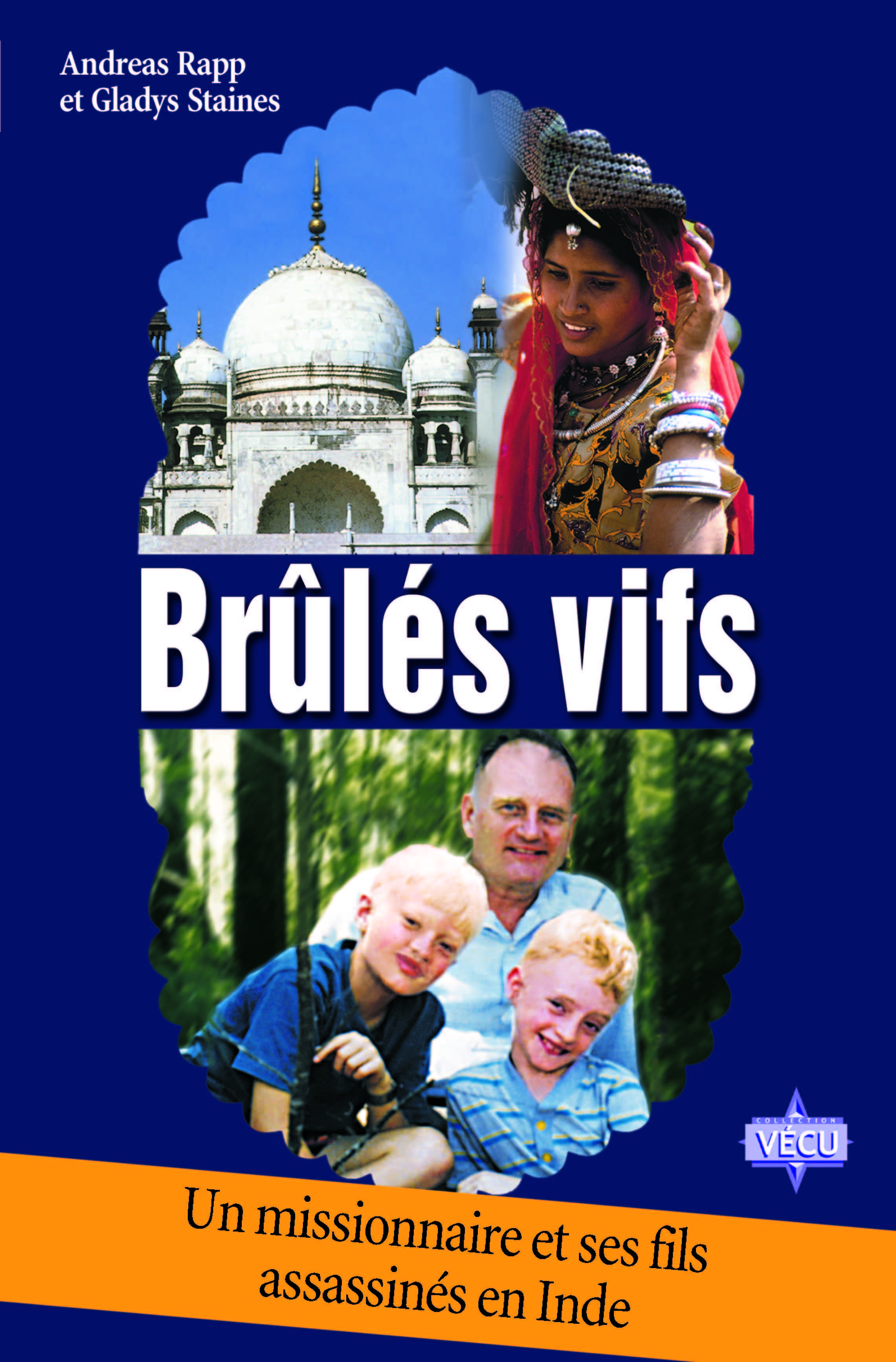 Brûlés vifs : Un missionnaire et ses fils assassinés en Inde