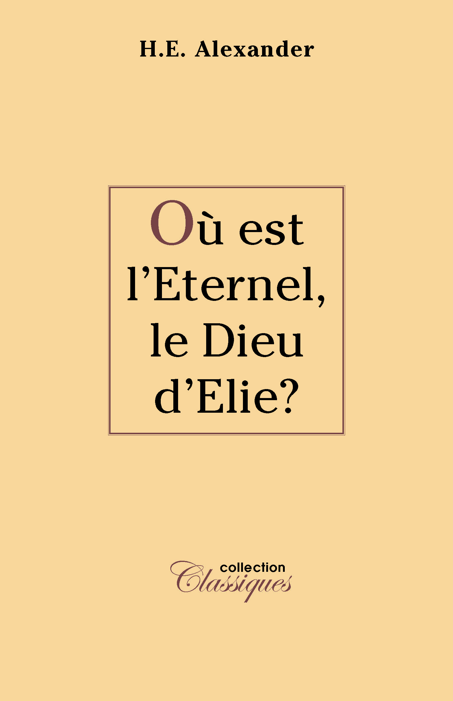 Où est l'Eternel, le Dieu d'Elie?