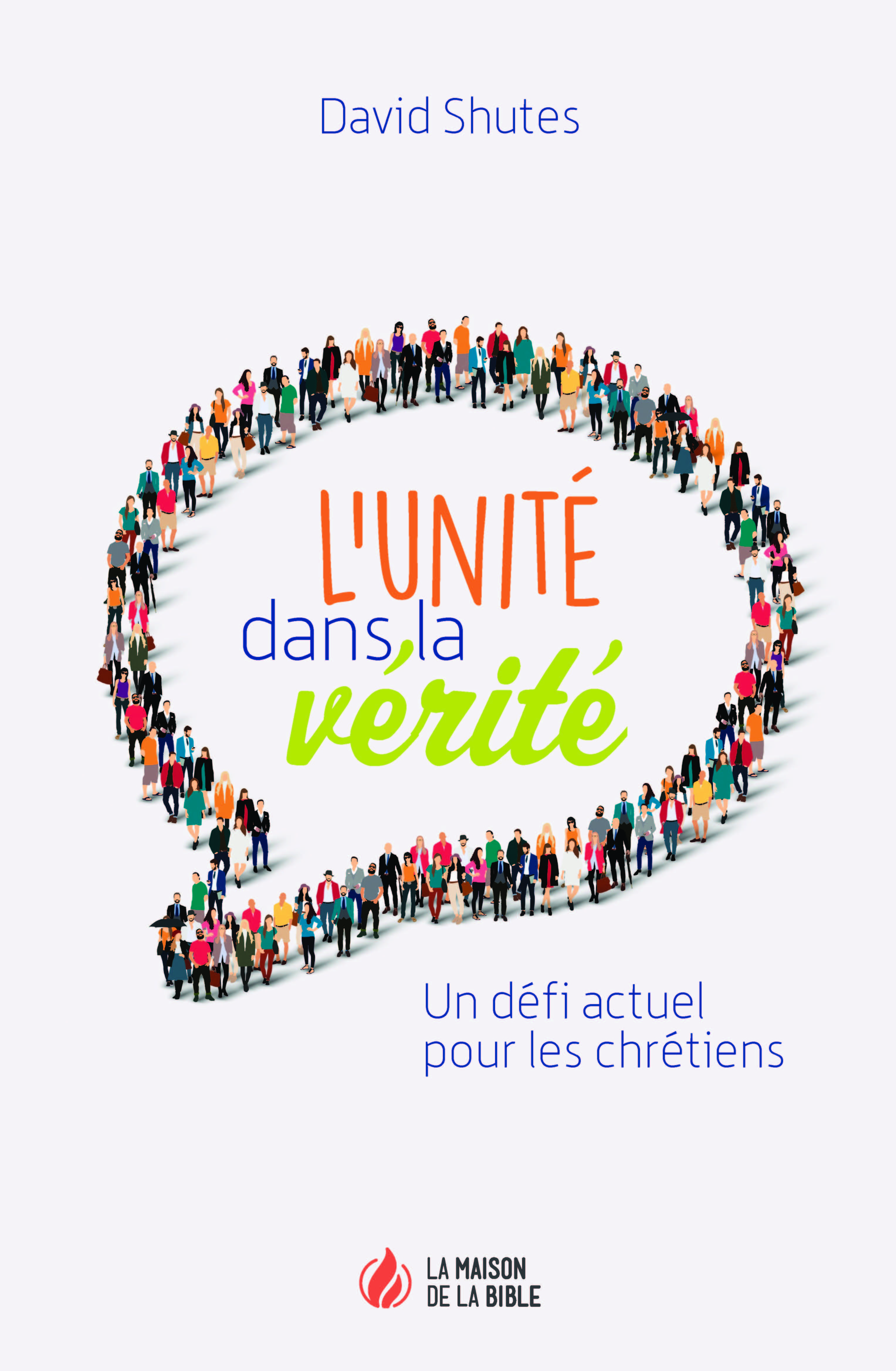 L'unité dans la vérité : Un défi actuel pour les chrétiens