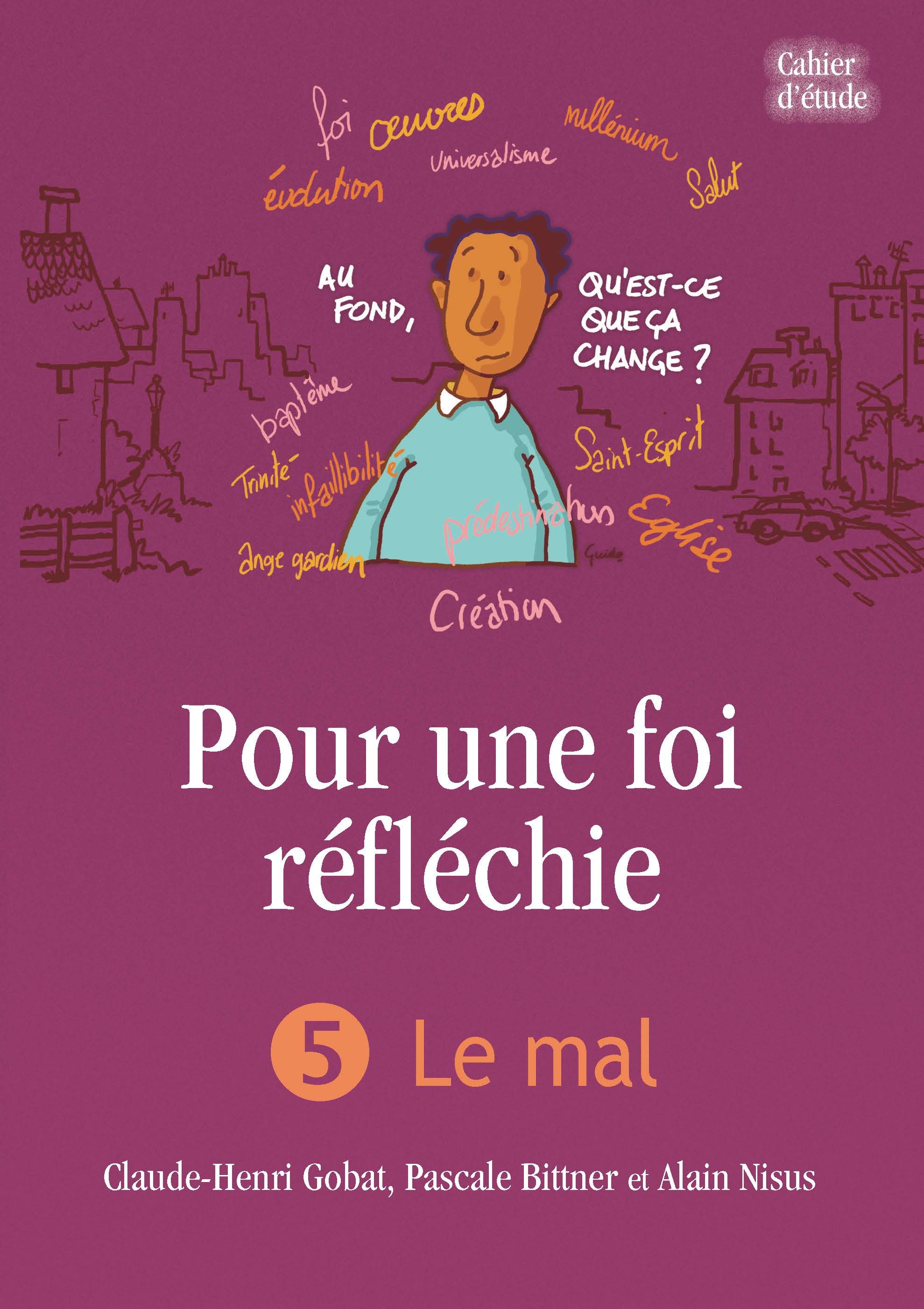 Pour une foi réfléchie - 5 Le mal