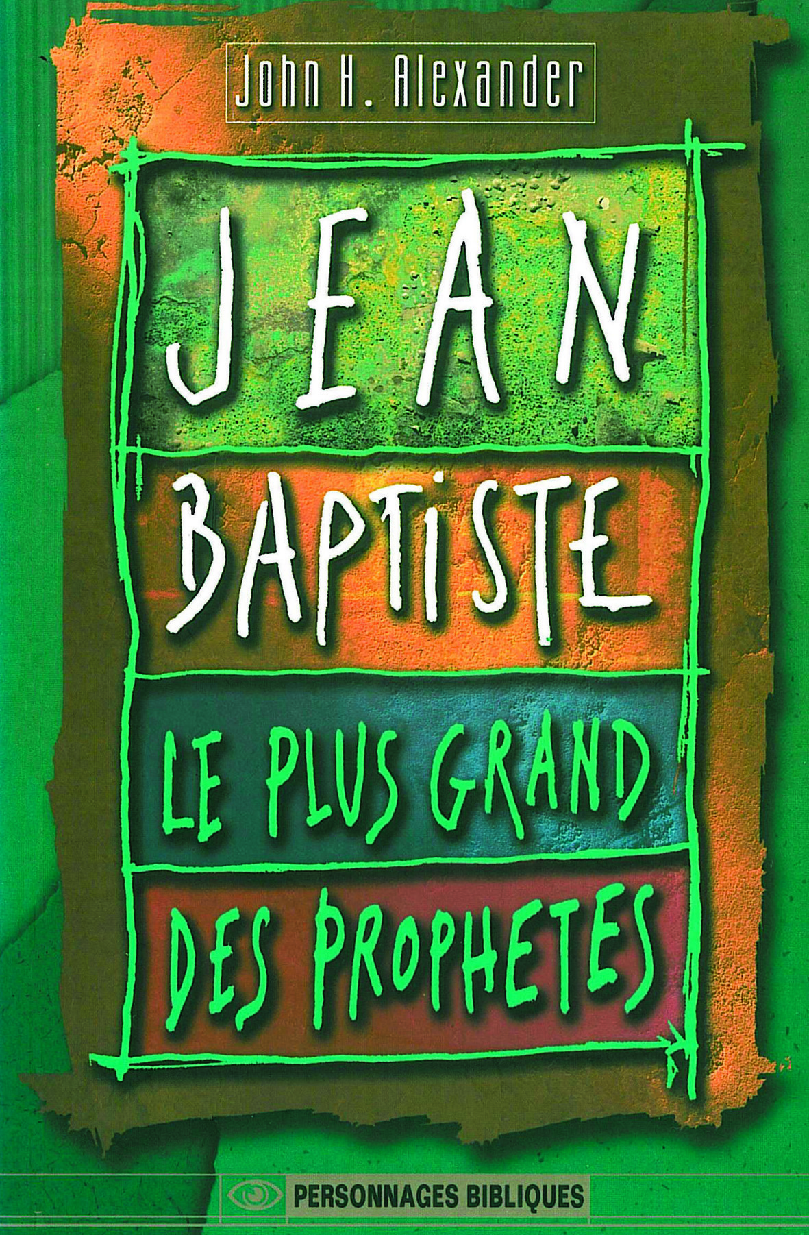 Jean-Baptiste, le plus grand des prophètes