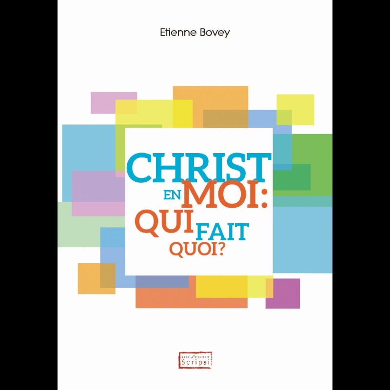 Christ en moi: qui fait quoi?