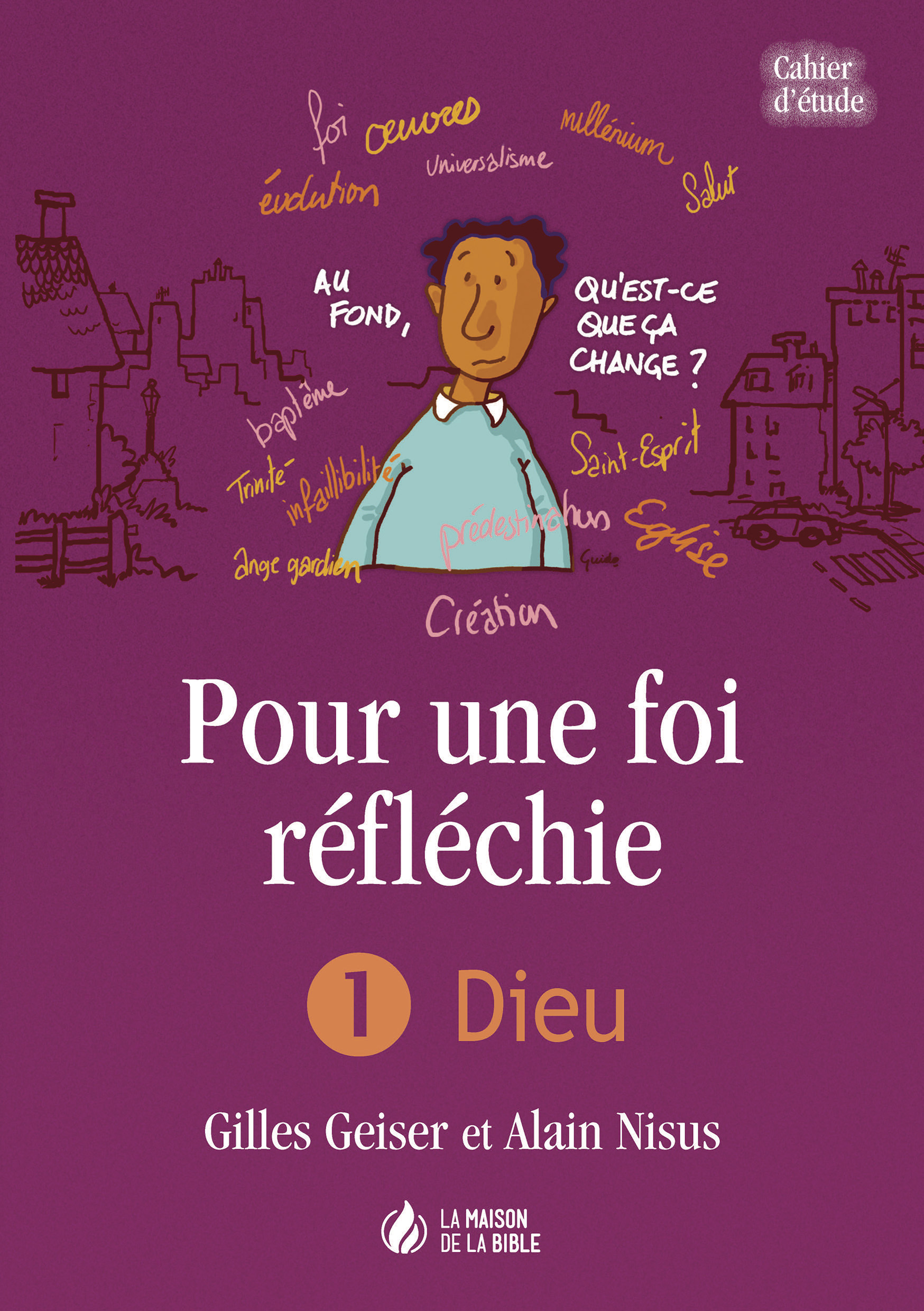 Pour une foi réfléchie - 1 Dieu