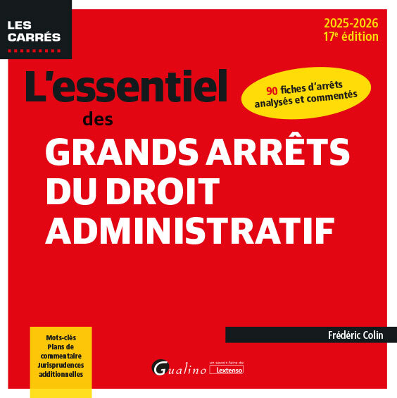L'essentiel des grands arrêts du droit administratif