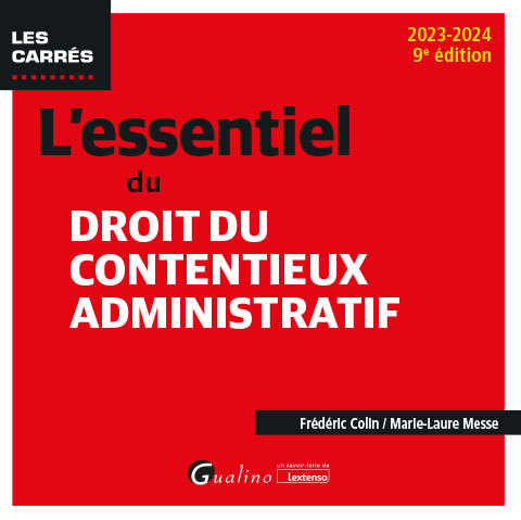 L'essentiel du droit du contentieux administratif