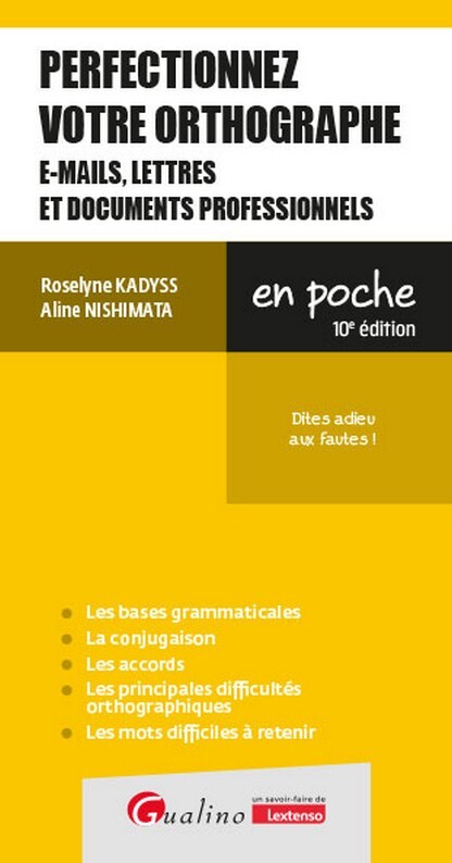 Perfectionnez votre orthographe (e-mails, lettres et documents professionnels)