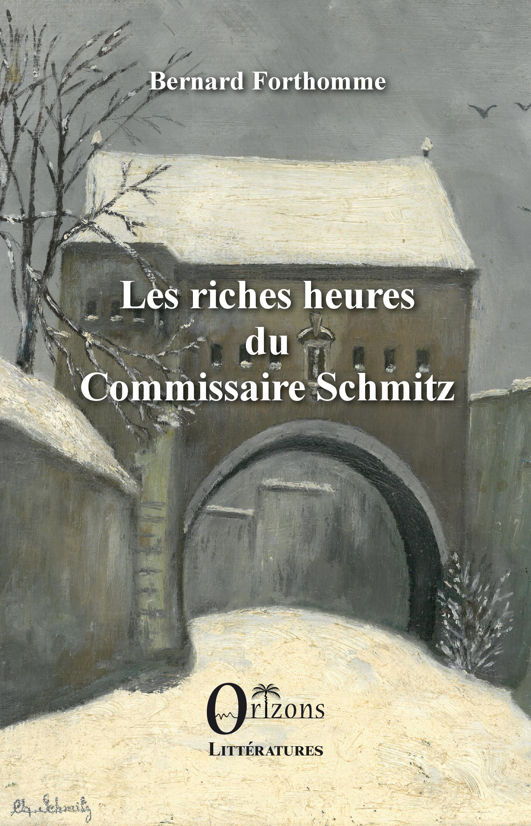 Les riches heures du Commissaire Schmitz