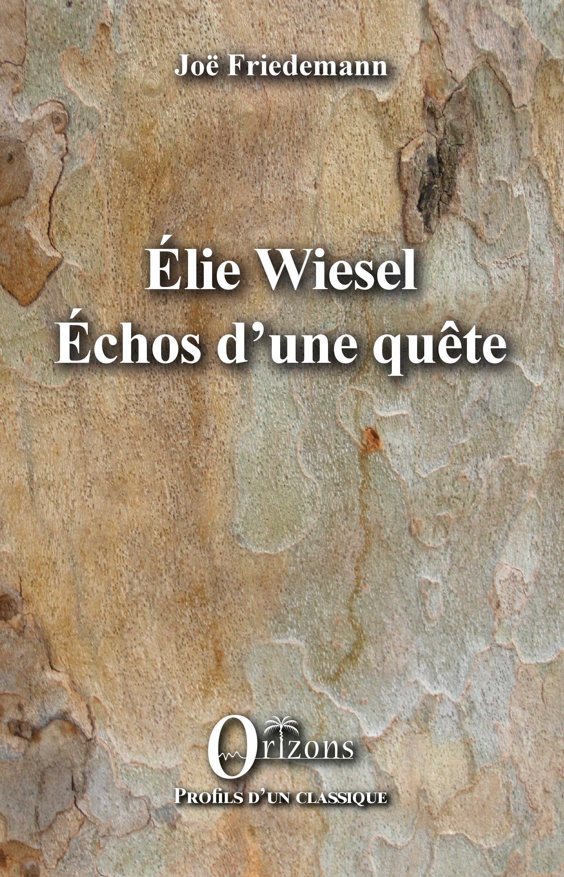 ELIE WIESEL ECHOS D'UNE QUETE