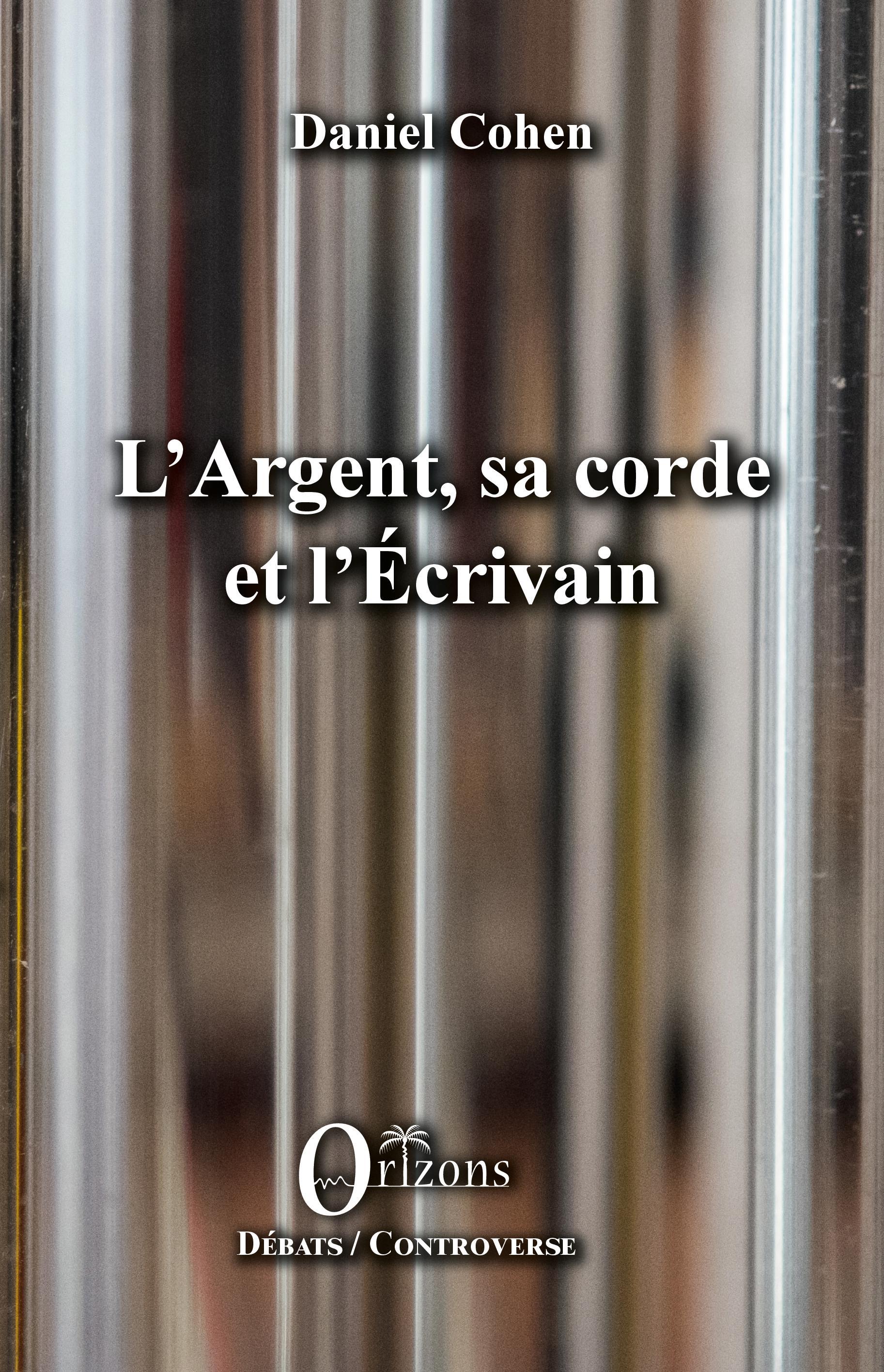 L'Argent, sa corde et l'Écrivain