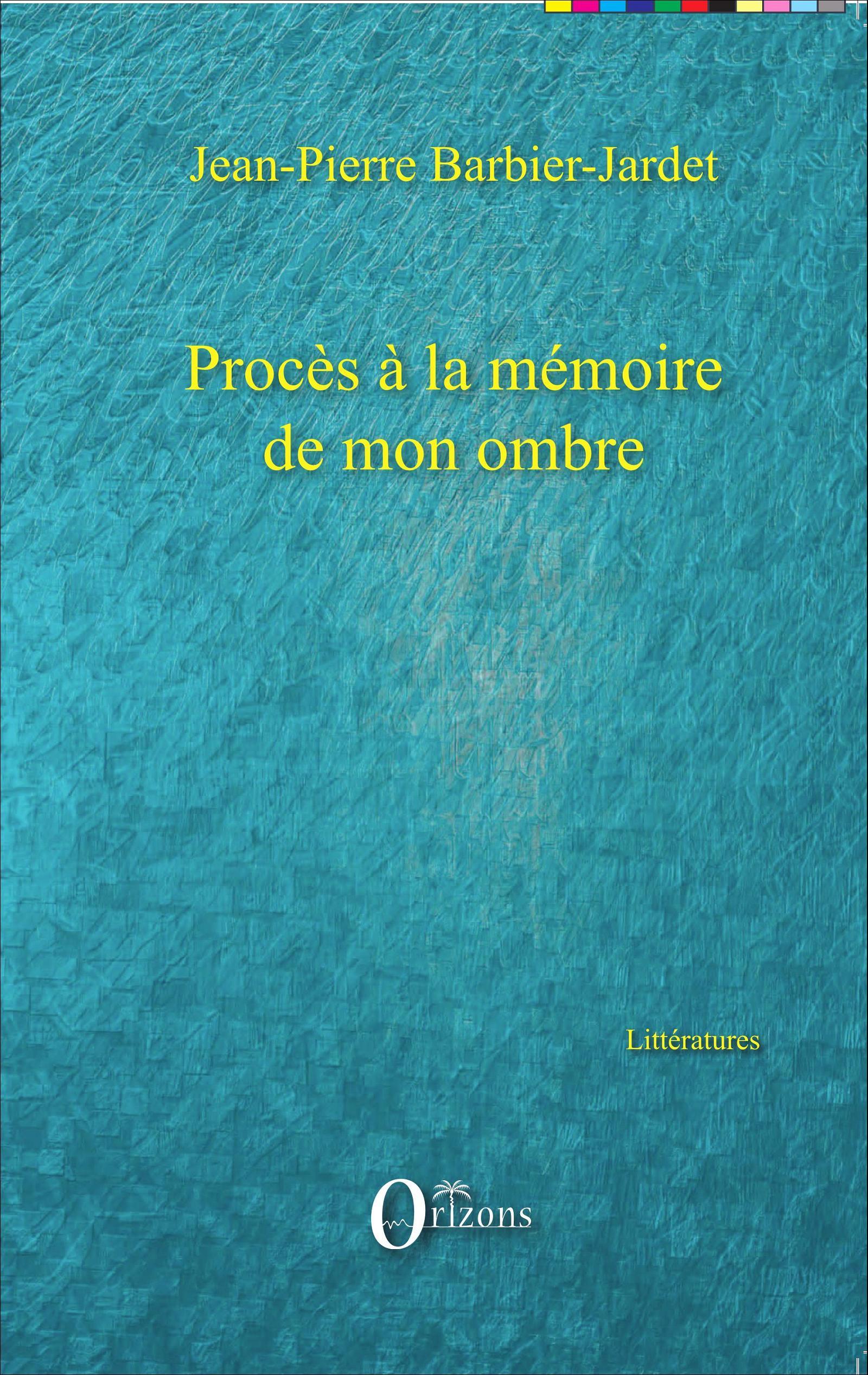 Procès à la mémoire de mon ombre