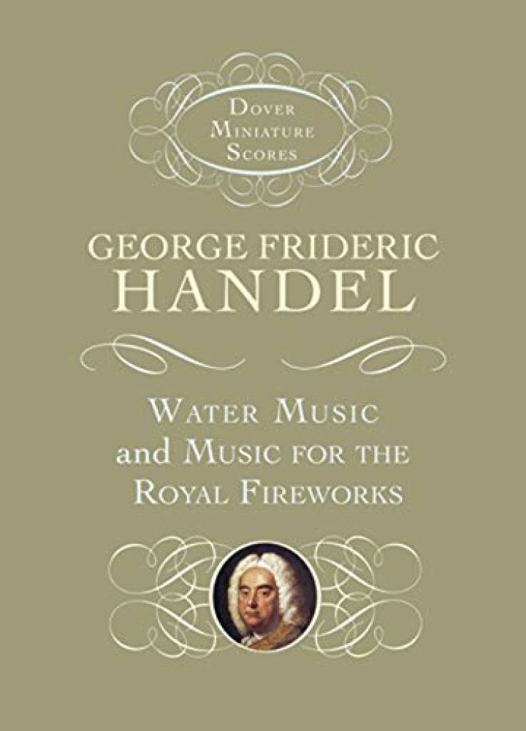 GEORG FRIEDRICH HANDEL : WATER MUSIC AND MUSIC FOR THE ROYAL FIREWORKS (PARTITION DE POCHE)
