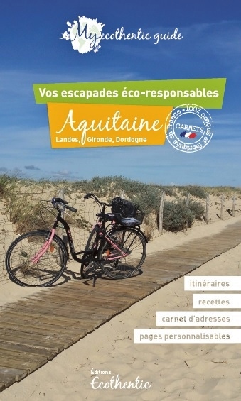 MY ECOTHENTIC GUIDE AQUITAINE