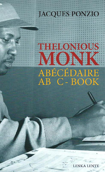 Thelonious Monk - Abécédaire