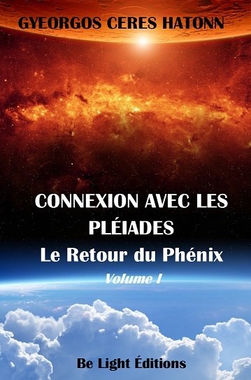 Connexion avec les Pléiades - Le Retour du Phénix vol.1