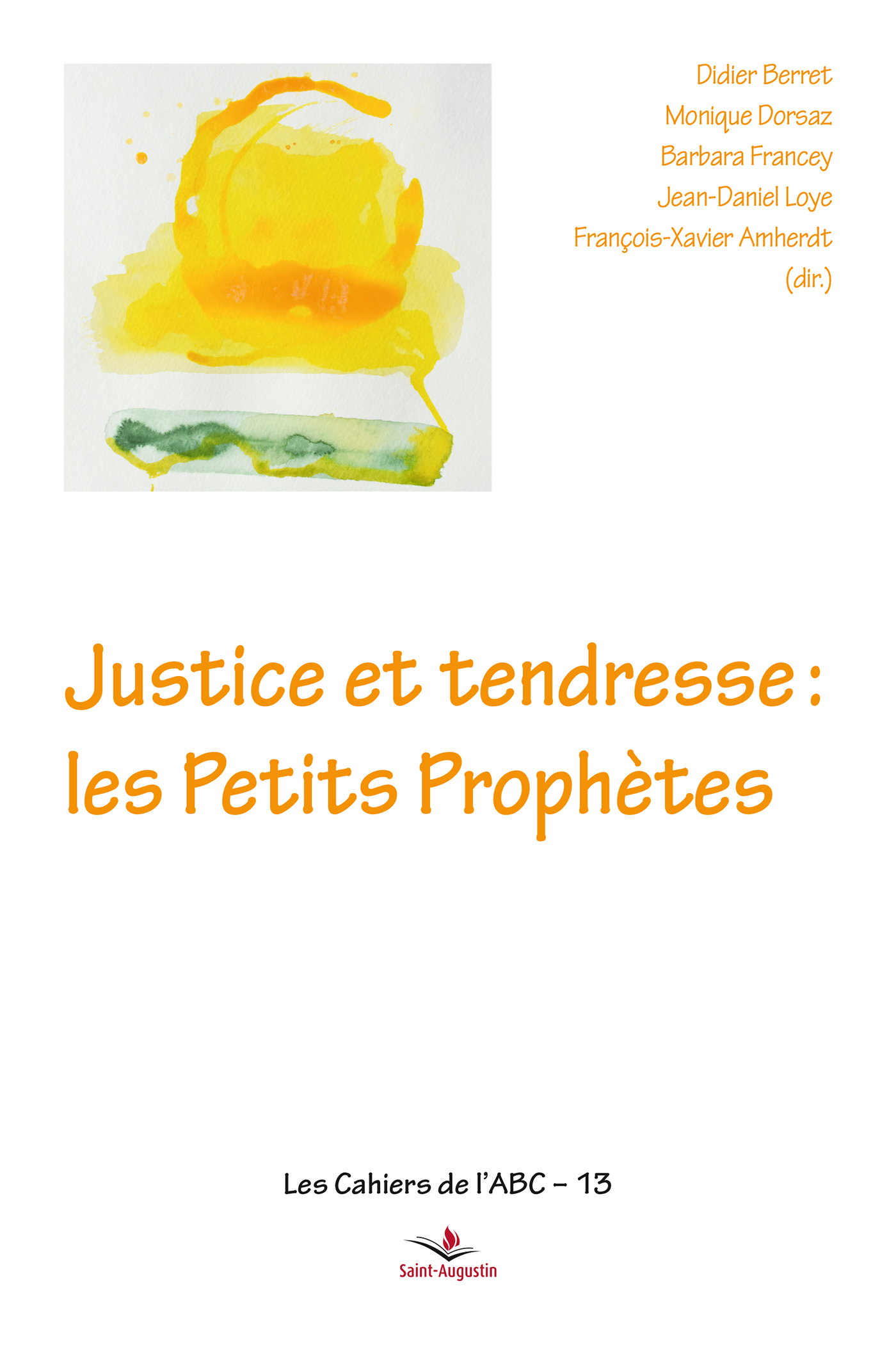 Justice et tendresse: les Petits Prophètes