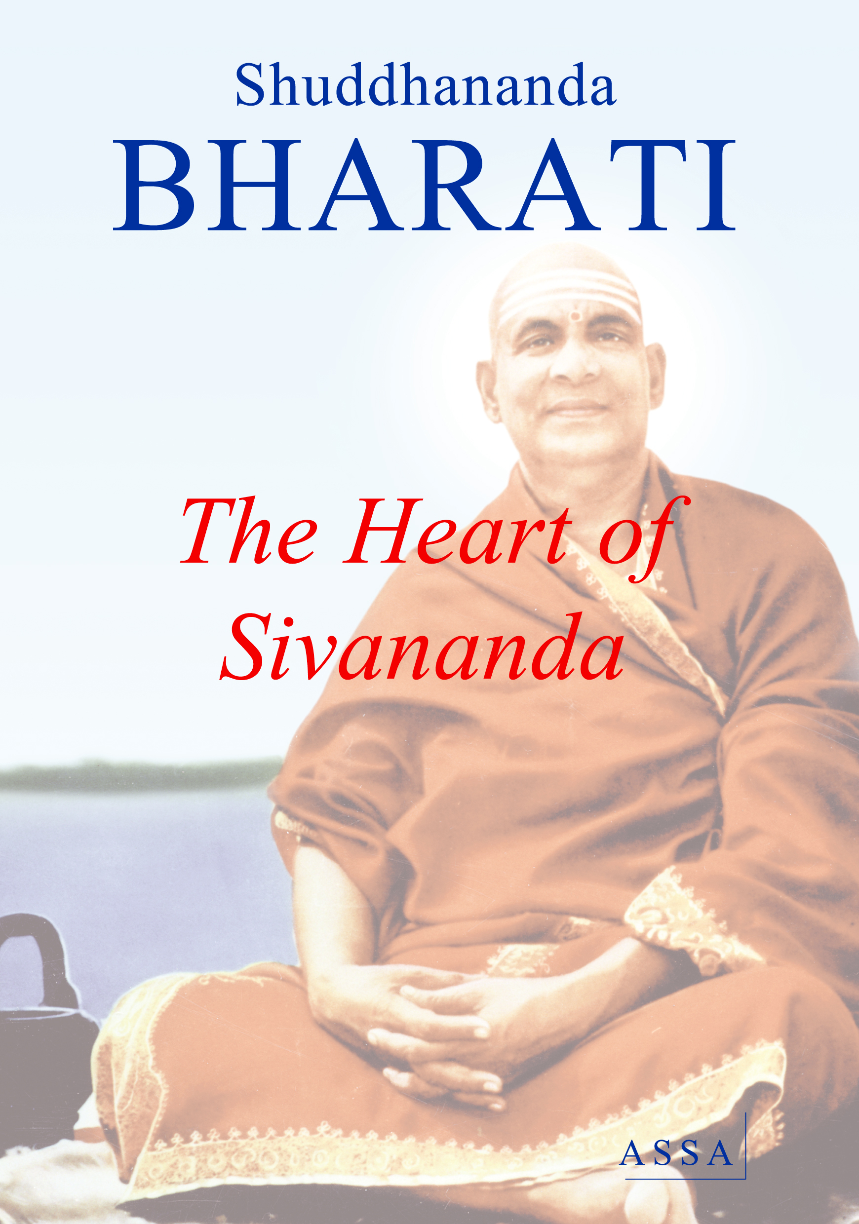 The Heart of Sivananda