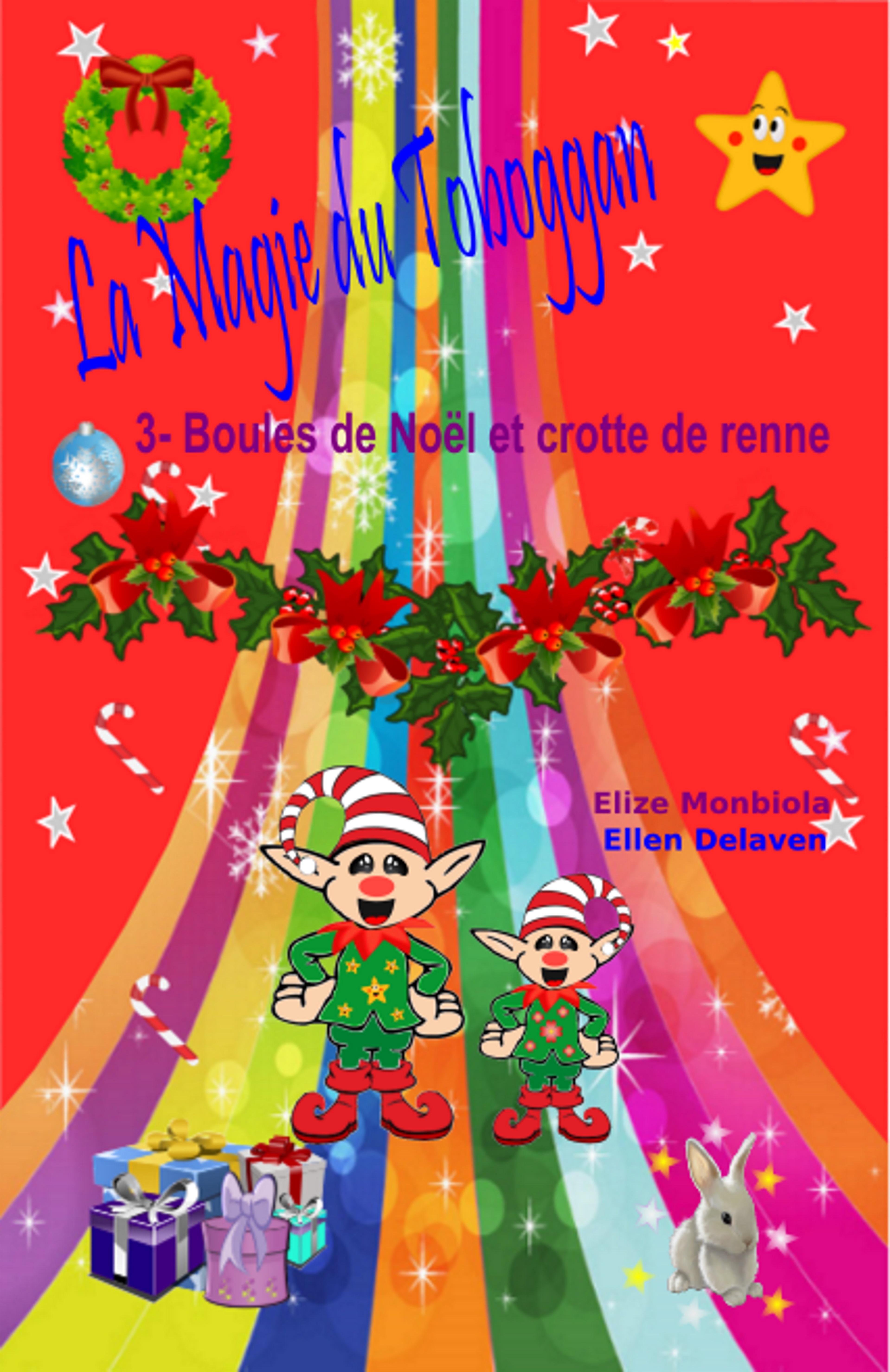 La Magie du Toboggan :  Boule de Noël et crotte de renne