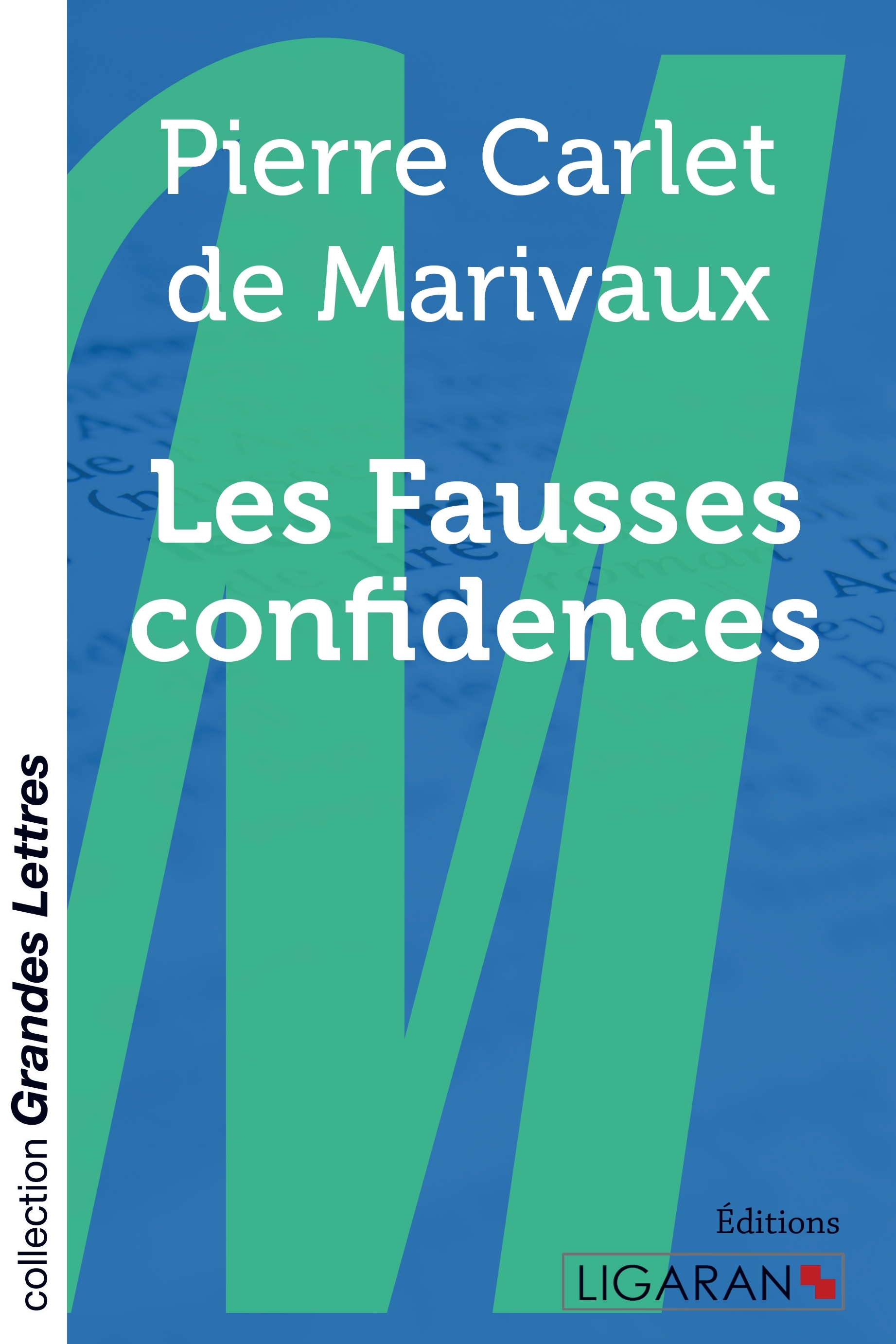 Les Fausses confidences (grands caractères)