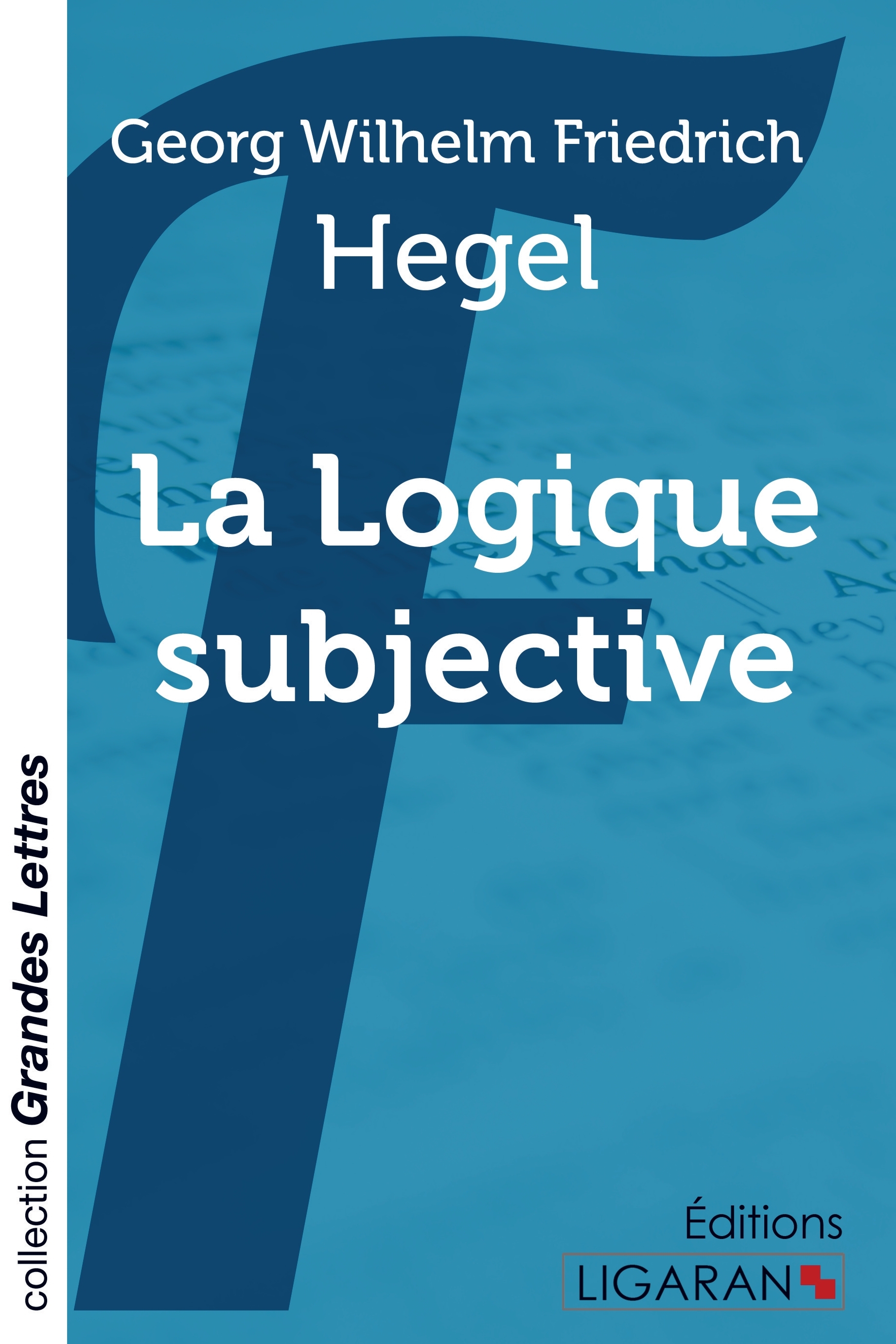 La Logique subjective (grands caractères)