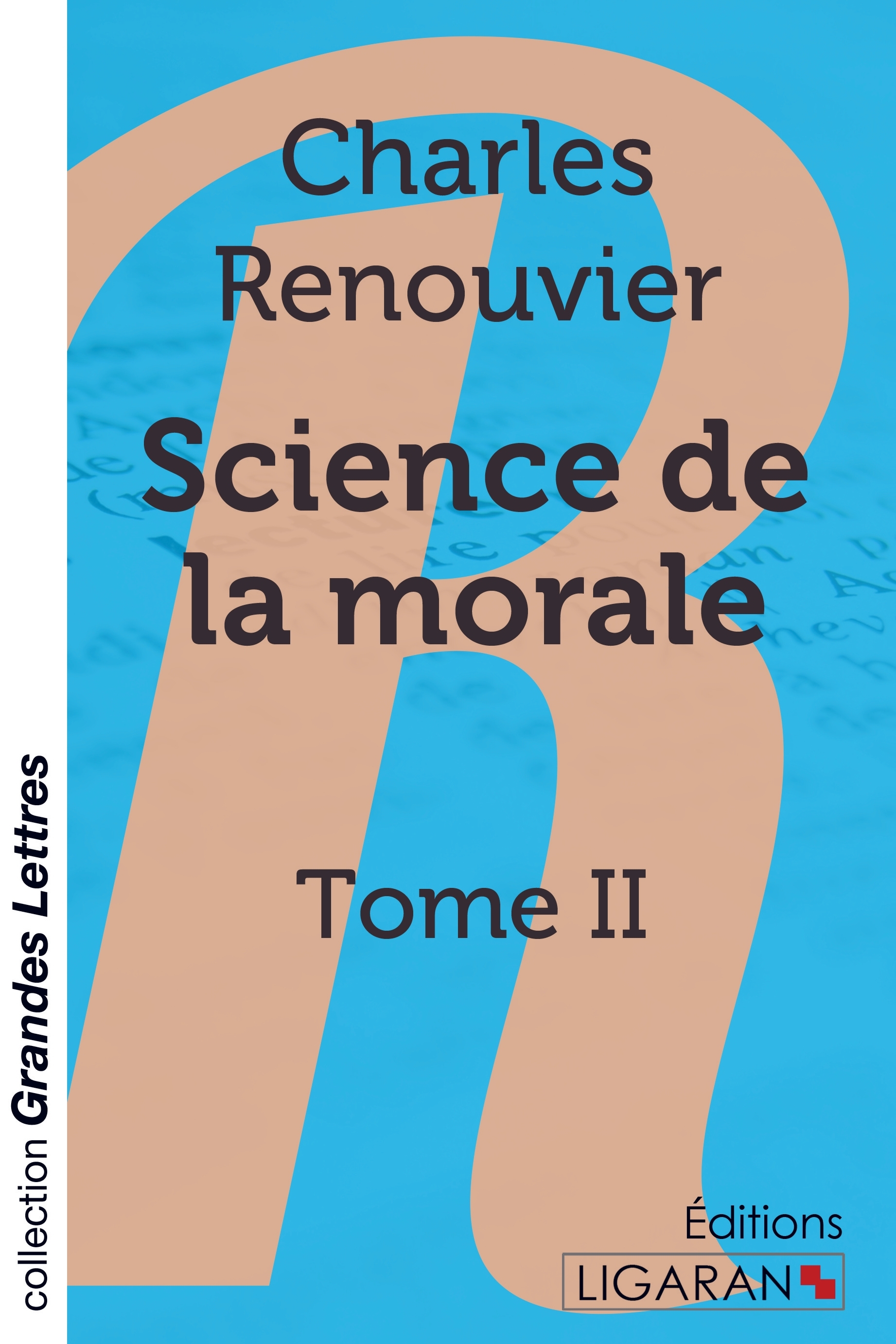 Science de la morale - Tome 2 (grands caractères)