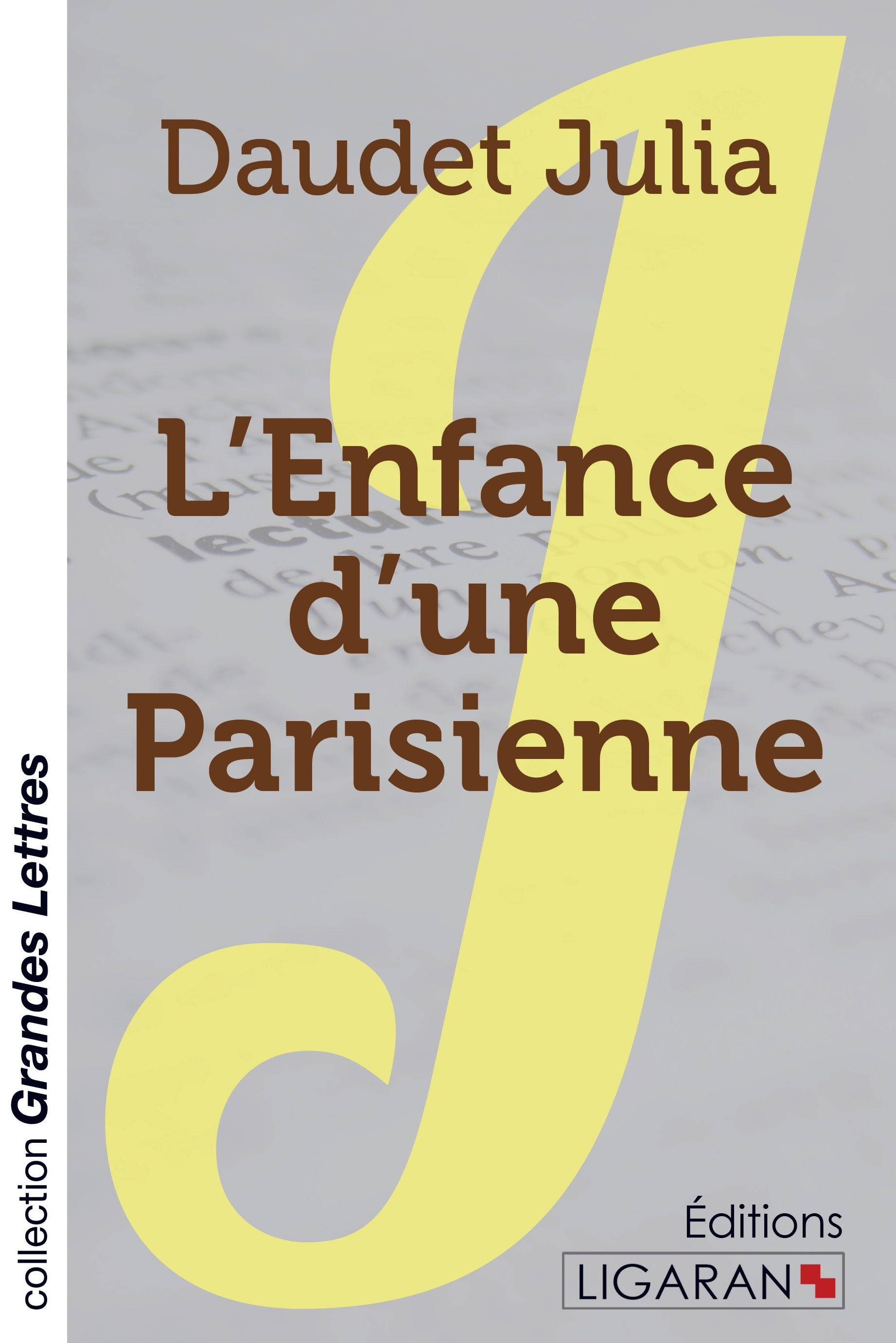 L'Enfance d'une Parisienne (grands caractères)