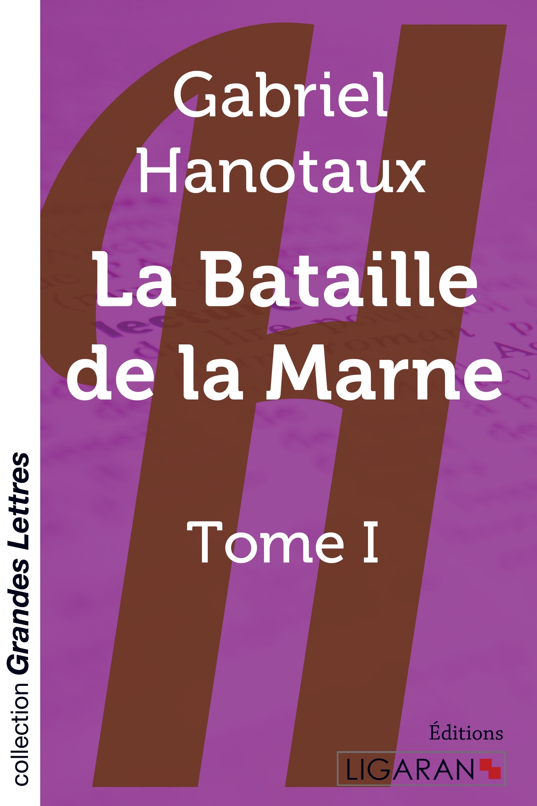 La bataille de la Marne - Tome 1 (grands caractères)