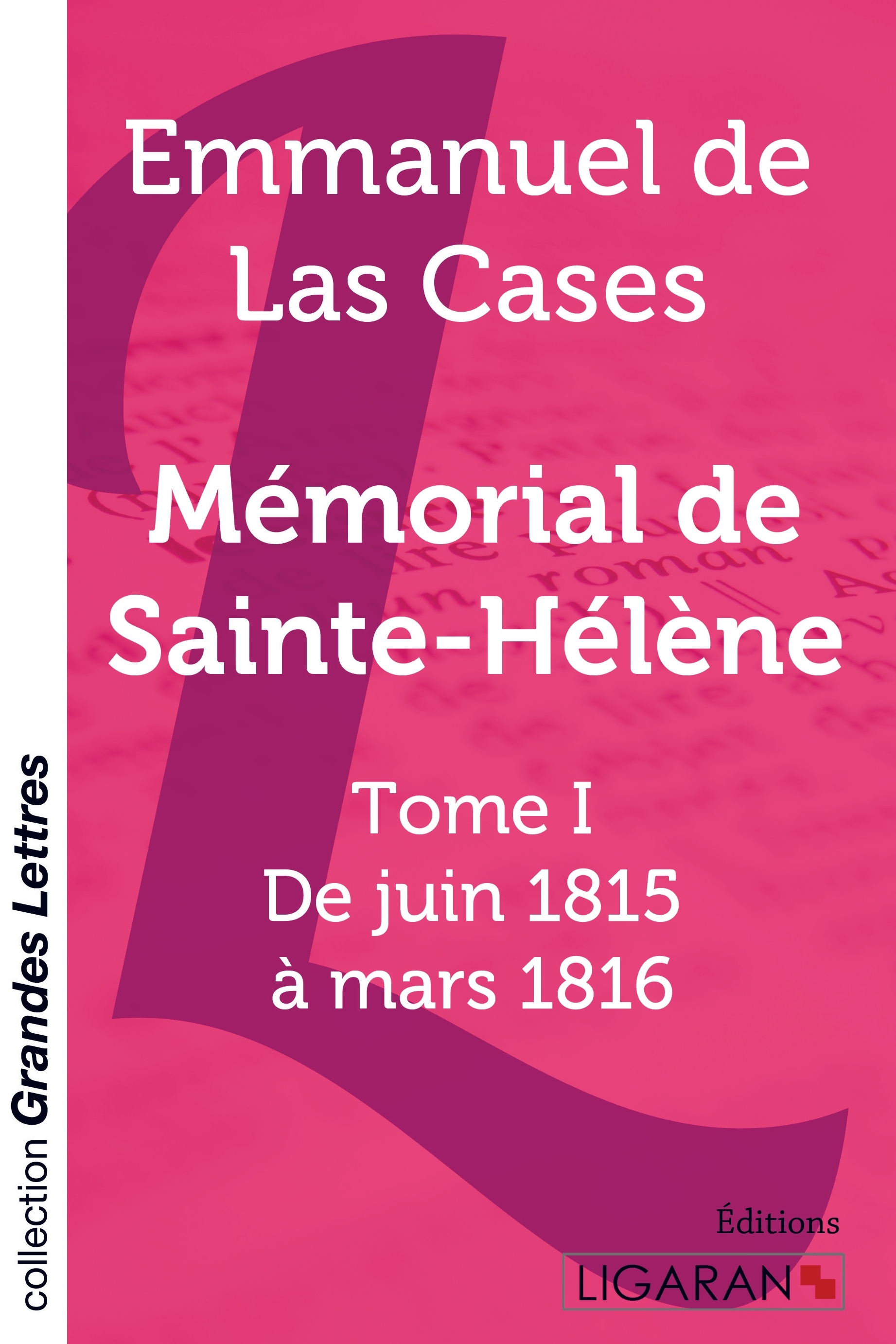 Mémorial de Sainte-Hélène - Tome 1 (grands caractères)