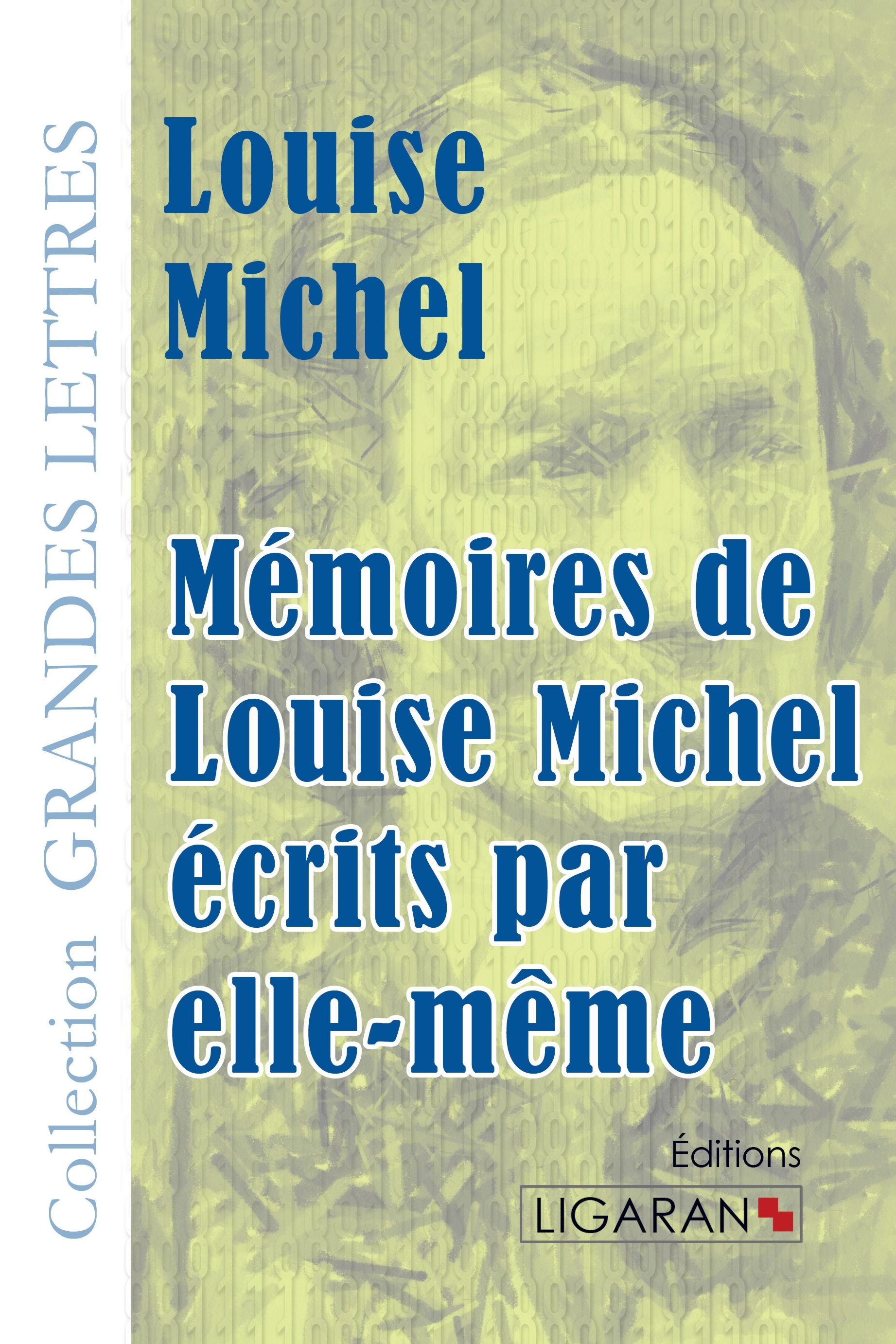 Mémoires de Louise Michel écrits par elle-même (grands caractères)